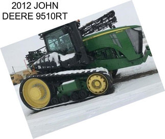 2012 JOHN DEERE 9510RT