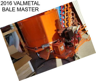 2016 VALMETAL BALE MASTER