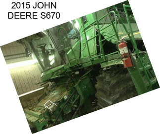 2015 JOHN DEERE S670