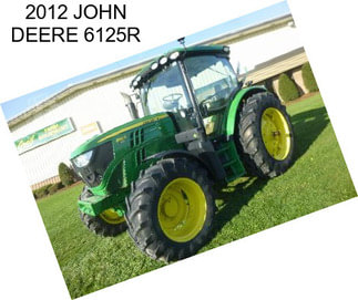 2012 JOHN DEERE 6125R