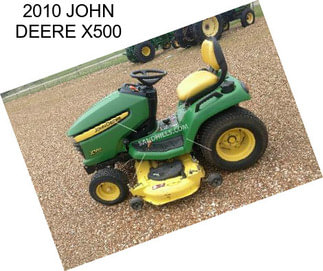 2010 JOHN DEERE X500