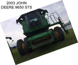 2003 JOHN DEERE 9650 STS