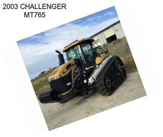 2003 CHALLENGER MT765