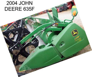 2004 JOHN DEERE 635F