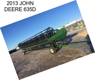 2013 JOHN DEERE 635D