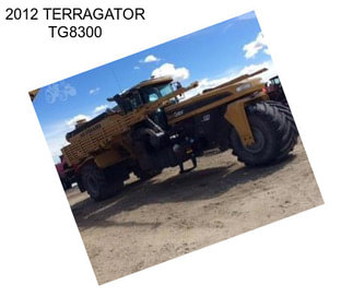 2012 TERRAGATOR TG8300