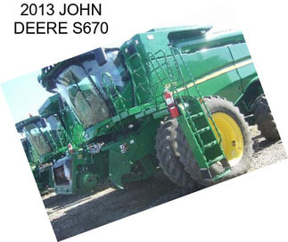 2013 JOHN DEERE S670