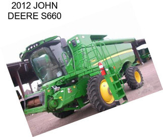 2012 JOHN DEERE S660