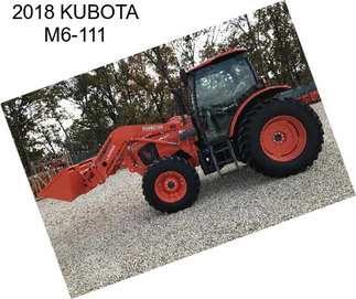 2018 KUBOTA M6-111