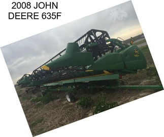 2008 JOHN DEERE 635F