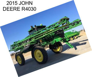 2015 JOHN DEERE R4030