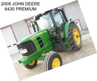 2008 JOHN DEERE 6430 PREMIUM