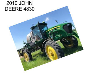 2010 JOHN DEERE 4830