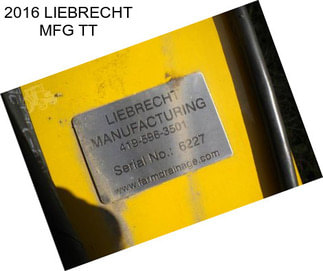 2016 LIEBRECHT MFG TT