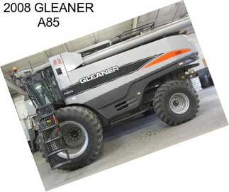 2008 GLEANER A85