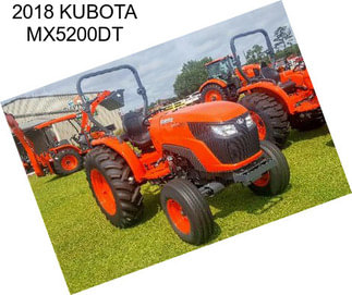 2018 KUBOTA MX5200DT