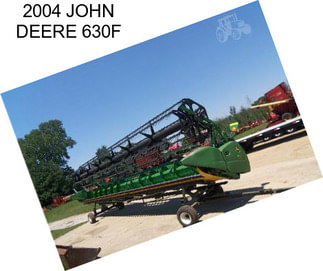 2004 JOHN DEERE 630F