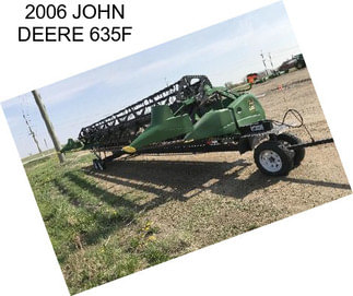 2006 JOHN DEERE 635F