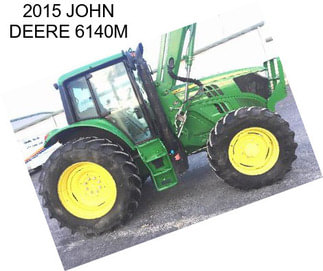 2015 JOHN DEERE 6140M