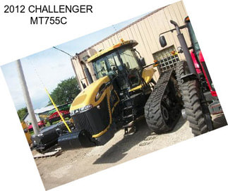 2012 CHALLENGER MT755C