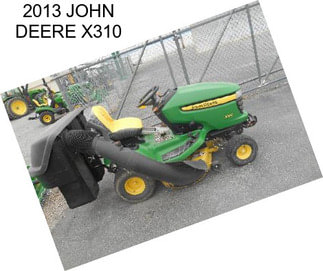 2013 JOHN DEERE X310