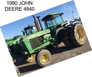 1980 JOHN DEERE 4840