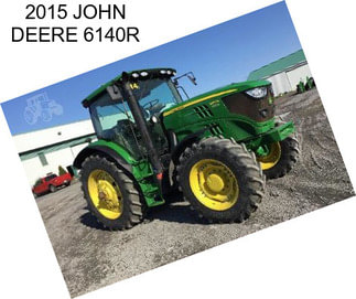 2015 JOHN DEERE 6140R