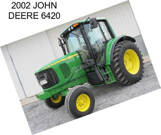 2002 JOHN DEERE 6420