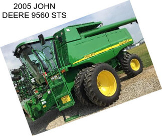 2005 JOHN DEERE 9560 STS