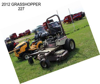 2012 GRASSHOPPER 227
