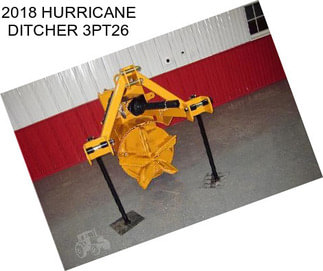 2018 HURRICANE DITCHER 3PT26