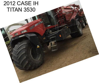 2012 CASE IH TITAN 3530