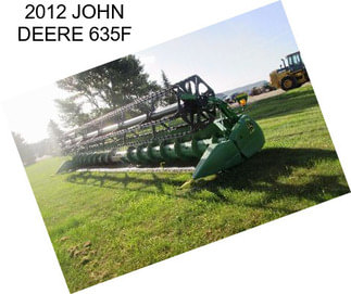 2012 JOHN DEERE 635F