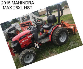 2015 MAHINDRA MAX 26XL HST