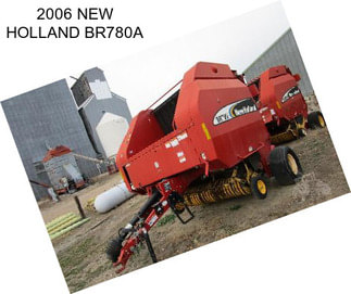 2006 NEW HOLLAND BR780A