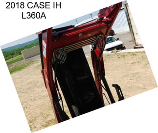 2018 CASE IH L360A