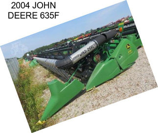 2004 JOHN DEERE 635F