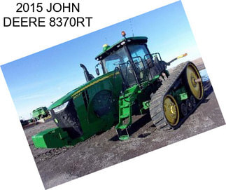 2015 JOHN DEERE 8370RT