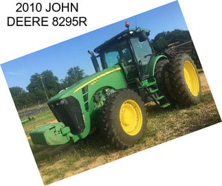 2010 JOHN DEERE 8295R