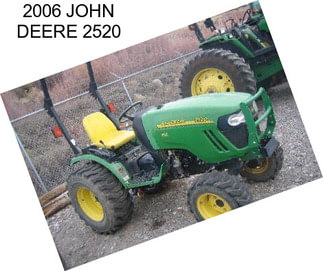 2006 JOHN DEERE 2520