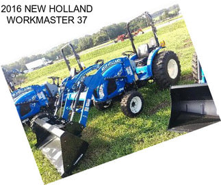 2016 NEW HOLLAND WORKMASTER 37