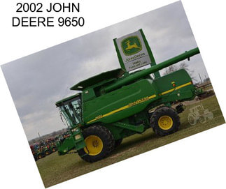 2002 JOHN DEERE 9650