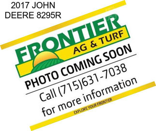 2017 JOHN DEERE 8295R