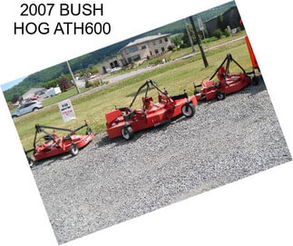 2007 BUSH HOG ATH600