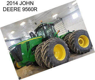 2014 JOHN DEERE 9560R