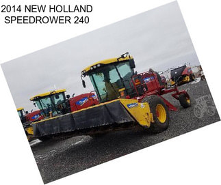 2014 NEW HOLLAND SPEEDROWER 240