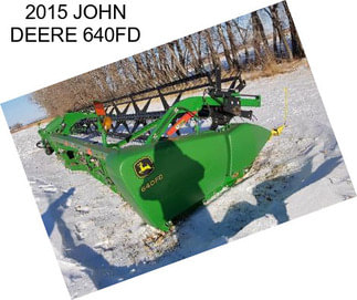 2015 JOHN DEERE 640FD