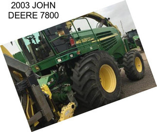 2003 JOHN DEERE 7800