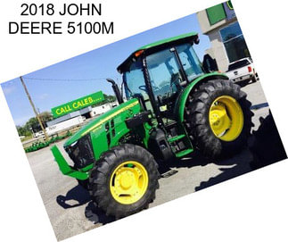 2018 JOHN DEERE 5100M