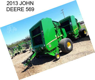 2013 JOHN DEERE 569